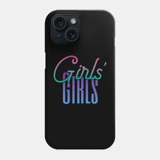 Girls' Girls Phone Case