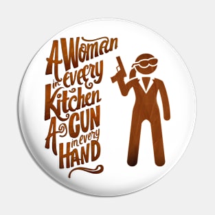 A woman in every kitchen a gun in every hand Pin