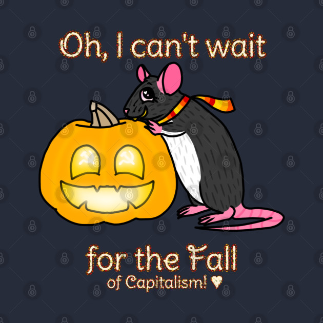 Can't Wait for the Fall (of Capitalism) (Full Color Version) by Rad Rat Studios