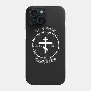 Love Your Enemies Matthew 5:44 Orthodox Cross Barbed Wire Punk Phone Case