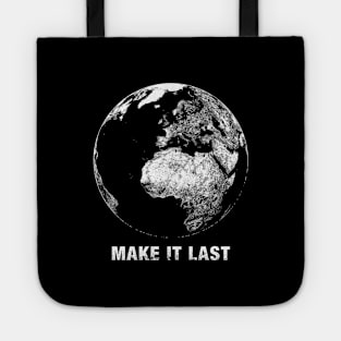 Make it Last. Save the Planet. Tote