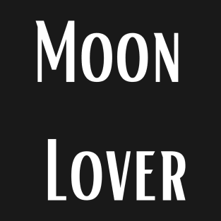 Moon lover T-Shirt