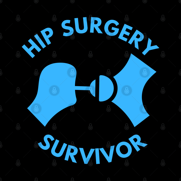 Hip Surgery Survivor by MtWoodson
