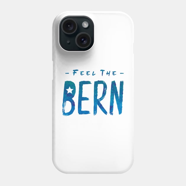 Feel the Bern Phone Case by BethsdaleArt