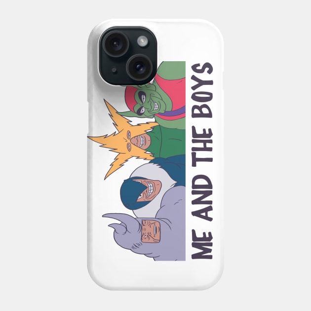 Me and The Boys Phone Case by MeFO