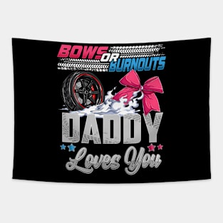 burnouts or bows gender reveal Party Announcement Daddy Tapestry