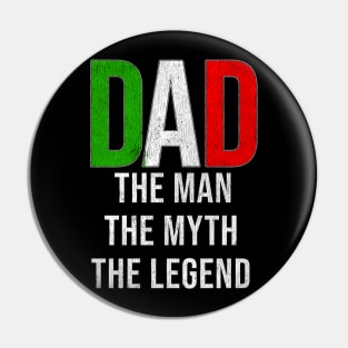 Italian Dad The Man The Myth The Legend - Gift for Italian Dad With Roots From Italian Pin