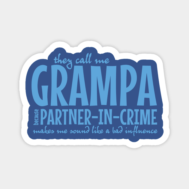 Call Me Grampa Magnet by Teamtsunami6