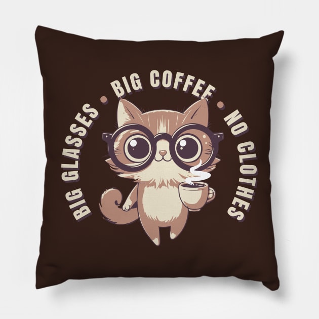 Funny Big Glasses Big Coffee No Clothes Pillow by ArtOnTheRun