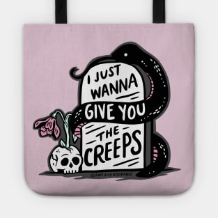 I Just Wanna Give You the Creeps Tote