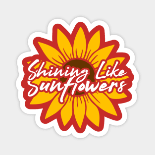 Shining like sunflowers Magnet