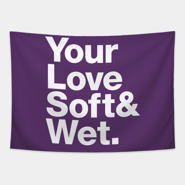 Soft & Wet: Lyrical Jetset Tapestry by HustlerofCultures