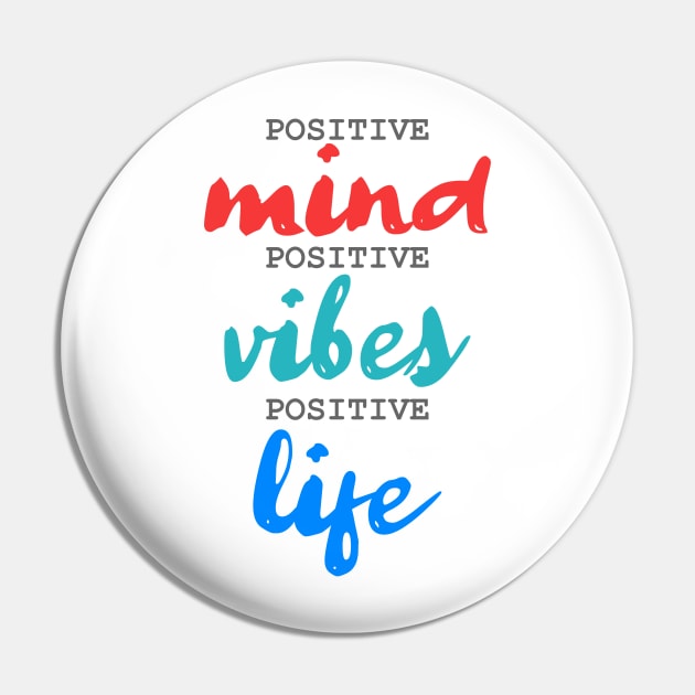 Positive Mind. Positive Vibes. Positive Life. Pin by Markyartshop