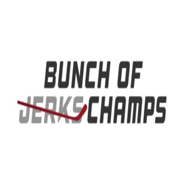 Bunch of Jerks Champs Hockey by Kfabn