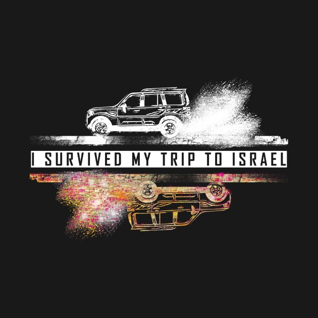 I Survived my trip to Israel by Horisondesignz