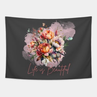 Life is beautiful tees Tapestry