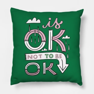 Its OK not to be OK Pillow