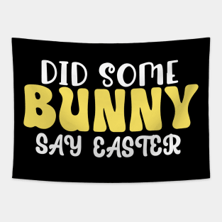 Did Some Bunny Say Easter Tapestry