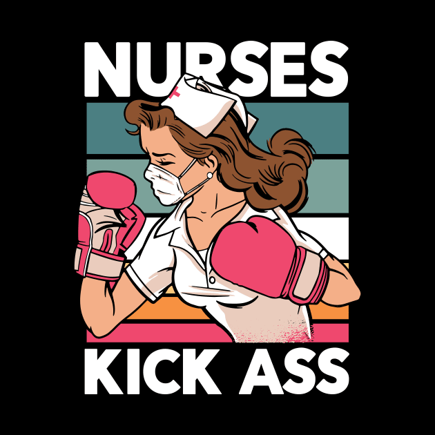 Nurses Kick Ass // Retro Funny Nurse Love by SLAG_Creative