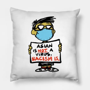 Asian Is Not A Virus - Racism Is The Other Ones Very Asian BLM Born Here Pillow