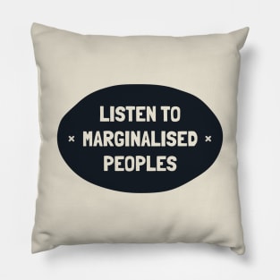 Listen To Marginalised Peoples - Support BIPOC Pillow