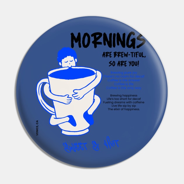 Mornings are brewtiful so are you, Brewing happiness Pin by Kamran Sharjeel