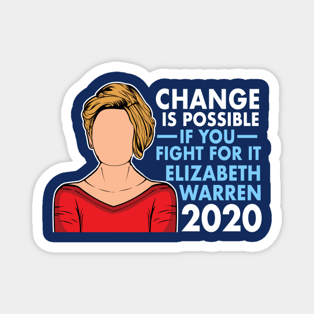 Inspirational Elizabeth Warren Quote 2020 Magnet by epiclovedesigns