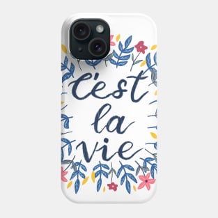 C'est La Vie | Floral Wreath | Quote Phone Case