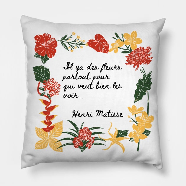 Flowers - Les Fleurs - Matisse Quote Pillow by Belcordi