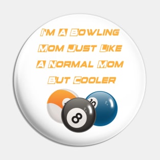 Bowling Mom Funny Mother Day Gift Player Bowling Mama Pin
