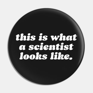 this is what a scientist looks like Pin