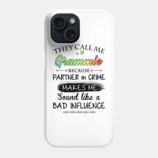Grammie Grandma Gift - They Call Me Grammie Because Partner In Crime Phone Case