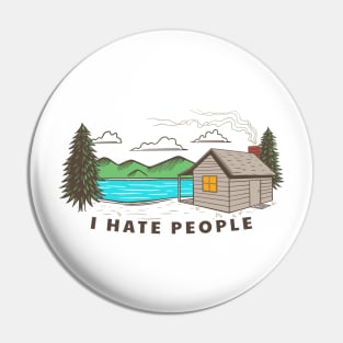 I Love Nature, But I Hate People Pin