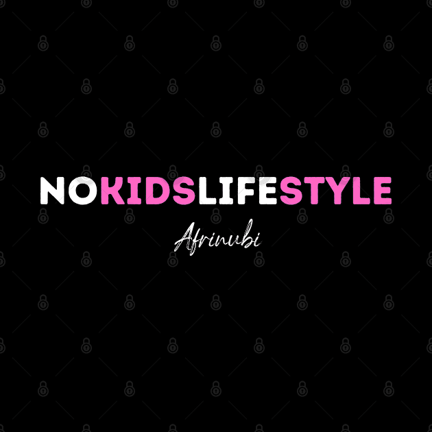 Childfree Revolution: No Kids Lifestyle | Team Apparel and Accessories by Afrinubi™