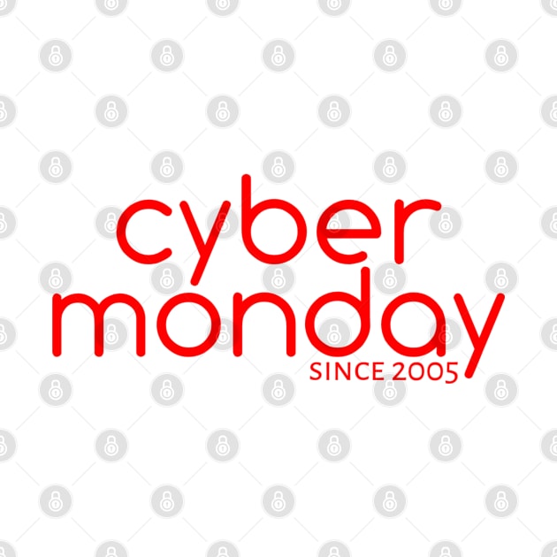 Cyber Monday Since 2005 by radeckari25