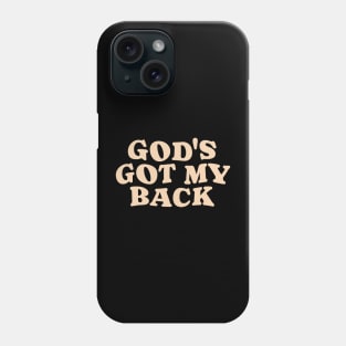 God’s Got My Back Phone Case
