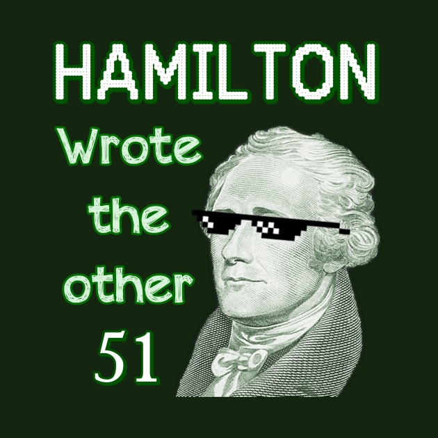 Hamilton wrote the other 51 by DebHarley