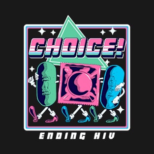 Choice! T-Shirt