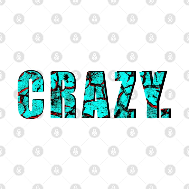 Crazy. by stefy