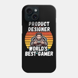 PRODUCT DESIGNER WORLD BEST GAMER - PERFECT GIFT FOR GAMERS AND PRODUCT DESIGNING Phone Case