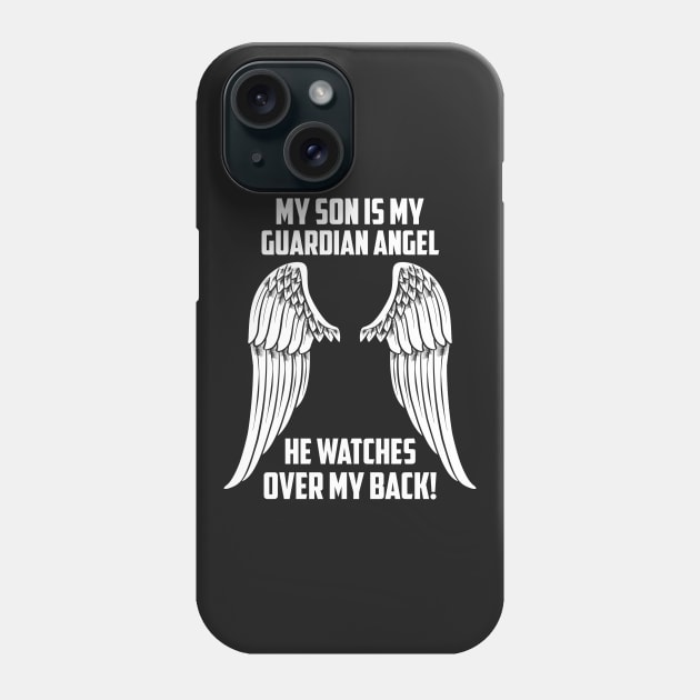 MY SON ÍS MY GUARDIAN ANGEL Phone Case by bee123