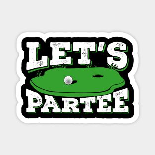 Let's Partee Funny Golfing Golf Player Gift Magnet