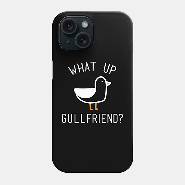 What Up Gullfriend? Funny Beach Lake and Vacation Phone Case by CaptainHobbyist