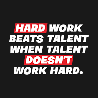 Hard work beats T-Shirt