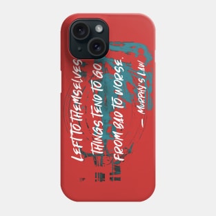 From Bad to Worse. Murphy's Law Humor Collection Phone Case