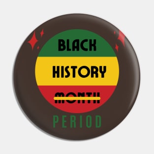 Black History Month Period Pin