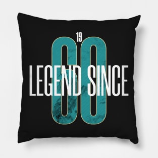 Legend since 1960 - 60th birthday gift Pillow