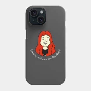 Come on and Embrace the Chaos Red Hair with light text (MD23QU012e) Phone Case