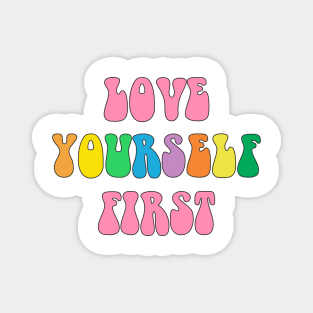 Vintage Love Yourself First Retro Aesthetic Streetwear Magnet