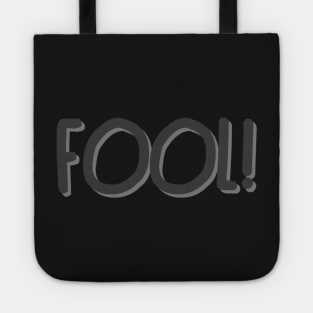 FOOL! Tote